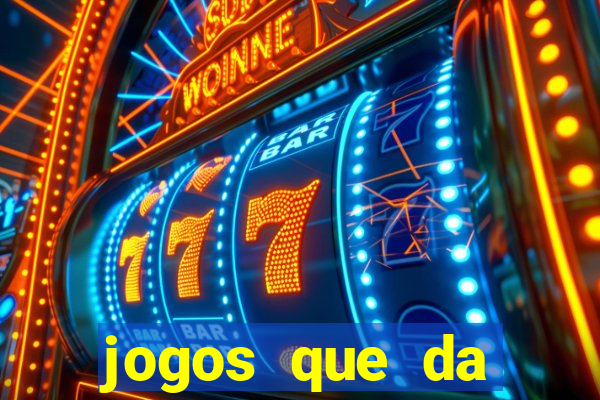 jogos que da dinheiro de verdade sem depositar